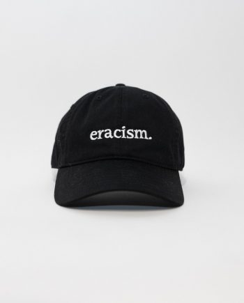 Eracism Dad Hat